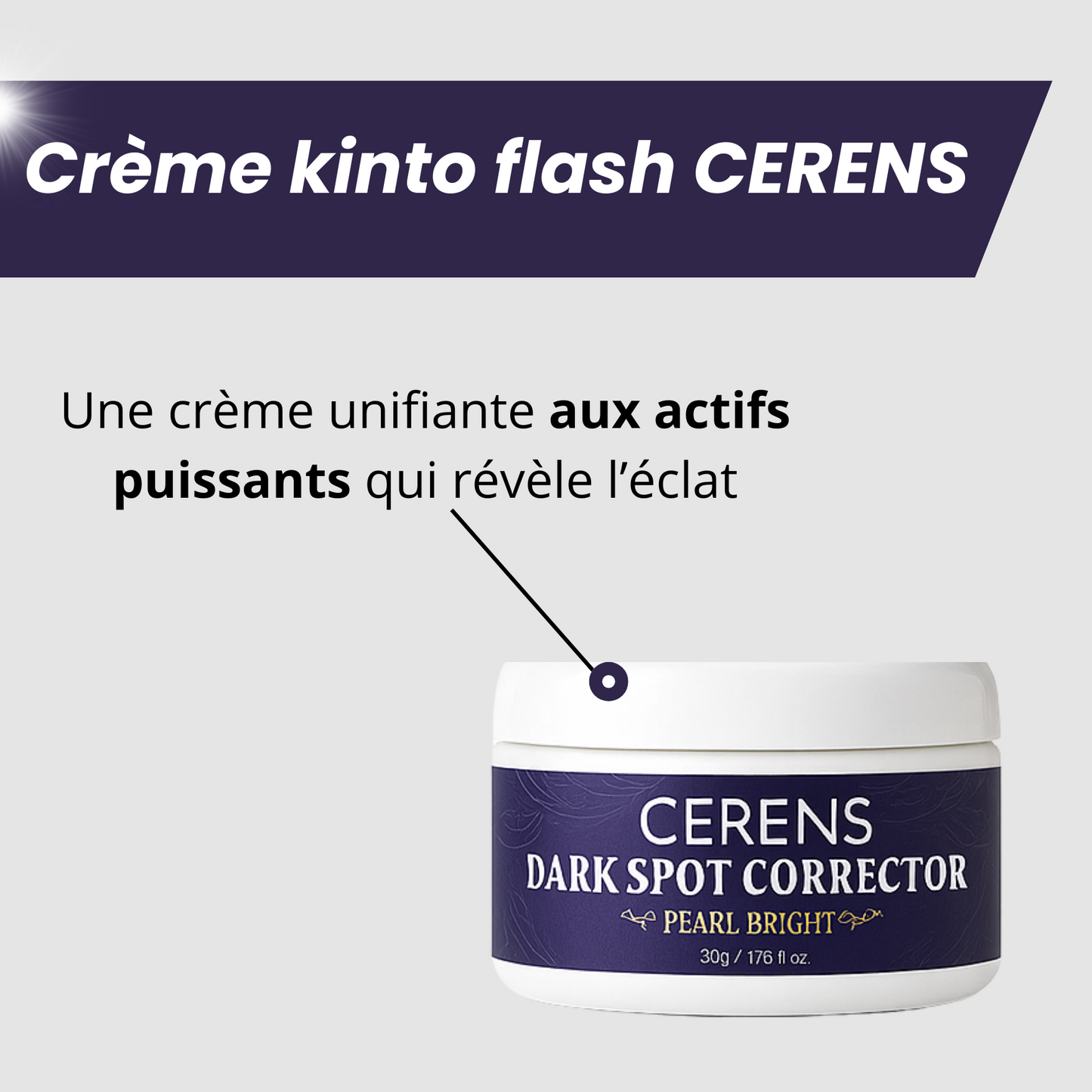 Crème kinto flash CERENS- Teint Uniforme