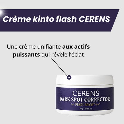 Crème kinto flash CERENS- Teint Uniforme